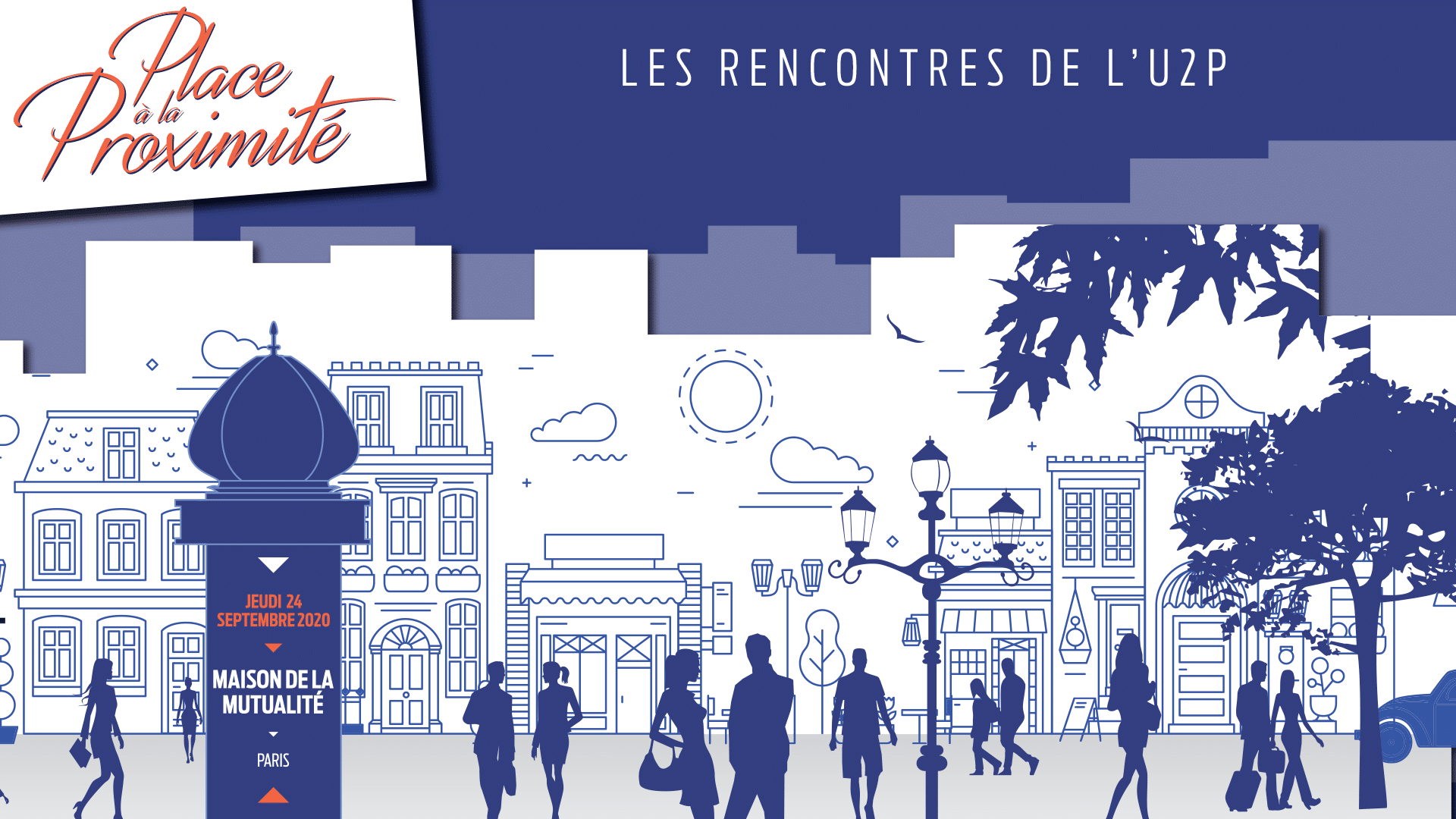 Les rencontres de l’U2P – Place à la proximité